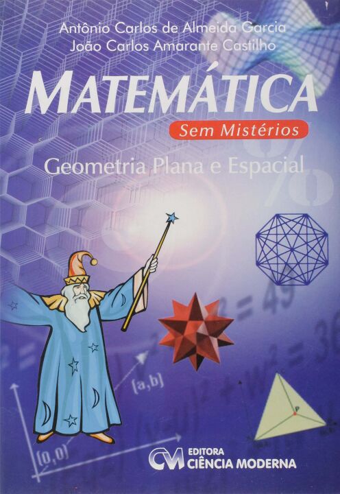 Livro Matemática Sem Mistérios - Geometria Plana E Espaci...