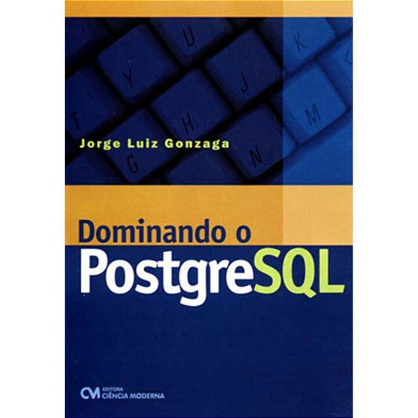 Livro Dominando O Postgresql