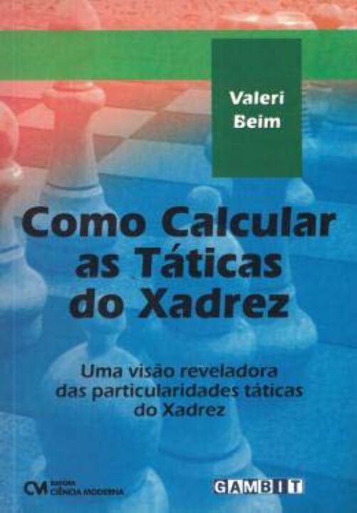 Livro Como Calcular As Táticas De Xadrez (2008)