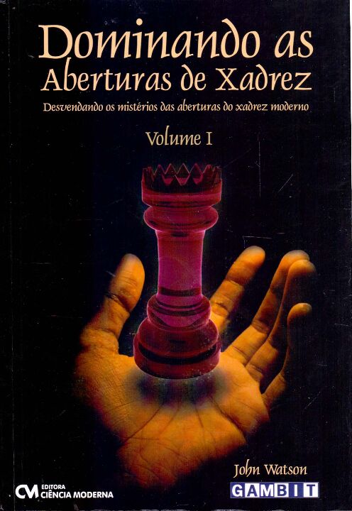Livro Dominando As Aberturas De Xadrez - Vol. I - Desvend...