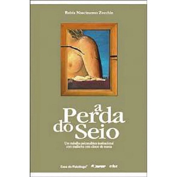 Livro A Perda Do Seio - Um Trabalho Psicanalito Institucional C...
