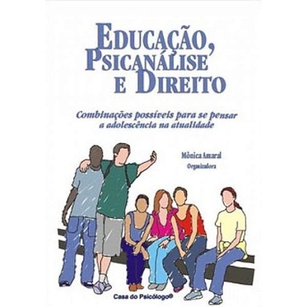 Livro Educação, Psicanálise E Direito