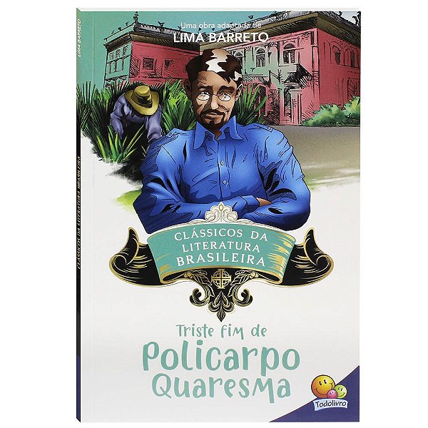 Livro Clássicos da Literatura: Triste fim de Policarpo Qu...