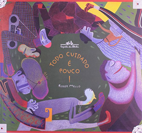 Livro Todo cuidado é pouco!