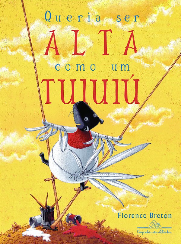 Livro Queria ser alta como um tuiuiú