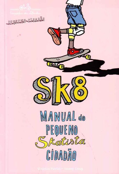 Livro Sk8: manual do pequeno skatista cidadão