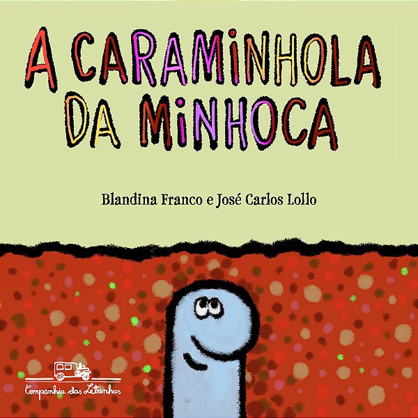 Livro A Caraminhola Da Minhoca