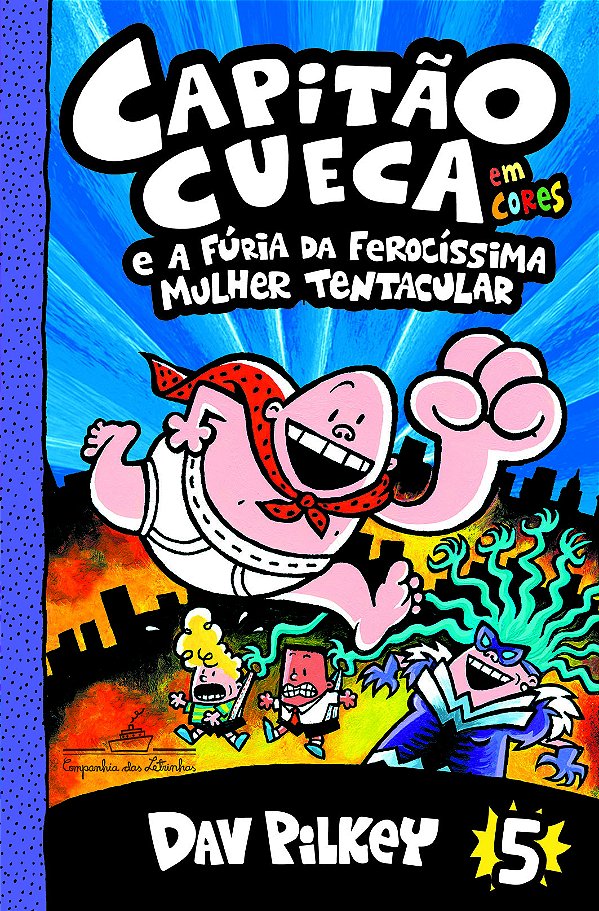 Livro Capitão Cueca e a fúria da ferocíssima Mulher Tenta...