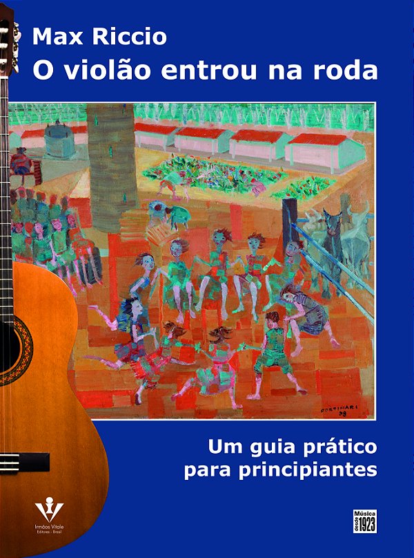 Livro O Violão entrou na roda: Um guia prático para princ...