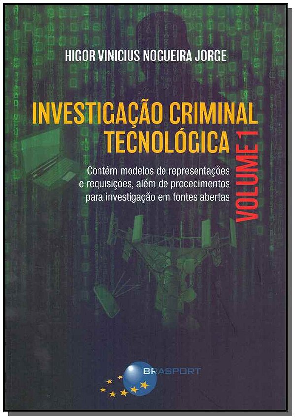 Livro Investigação Criminal Tecnológica - Vol. 1