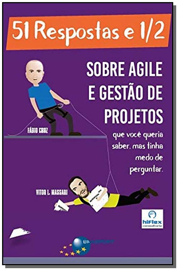 Livro 51 Respostas E 1/2 Sobre Agile E Gestão De Projetos