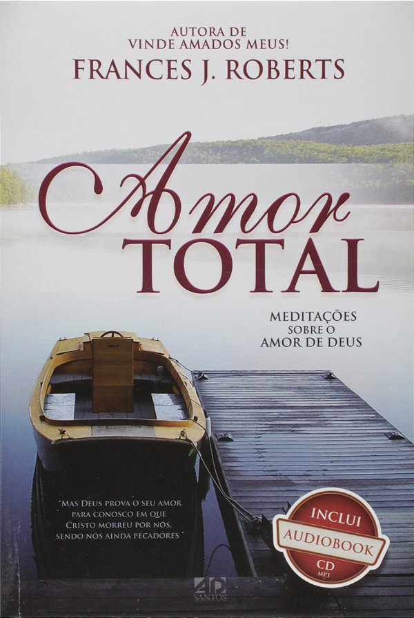 Livro Coleção - Frances J. Roberts - Amor Total - Meditaç...