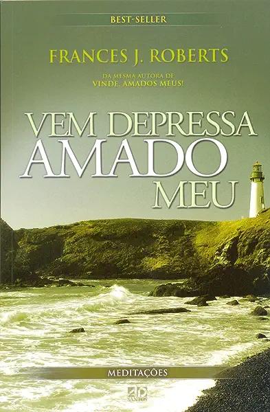Livro Vem Depressa Amado Meu: Meditações
