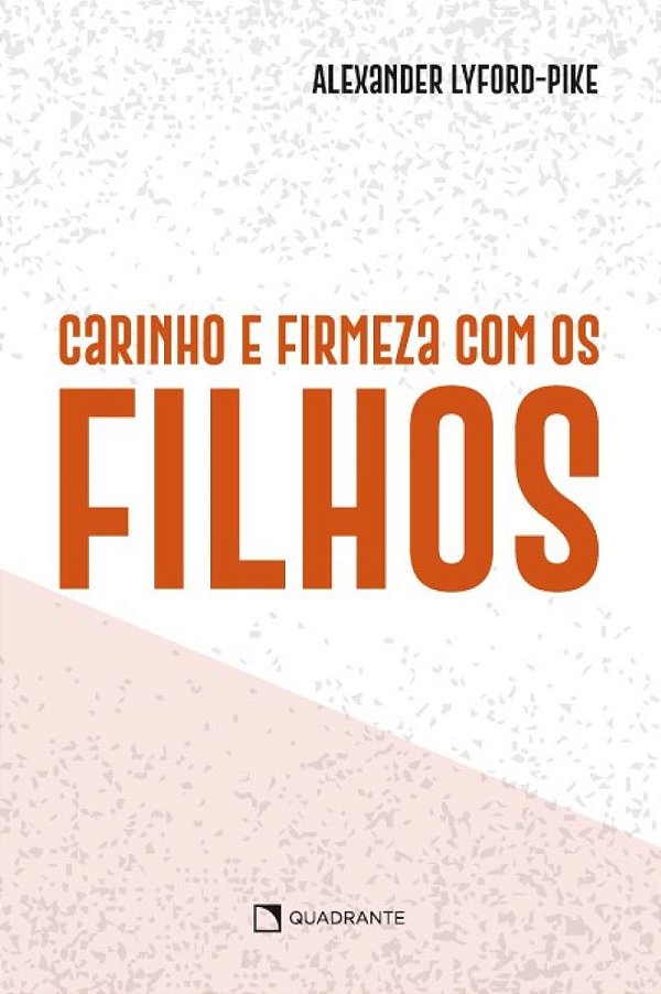 Livro Carinho e firmeza com os filhos - 4ª Edição