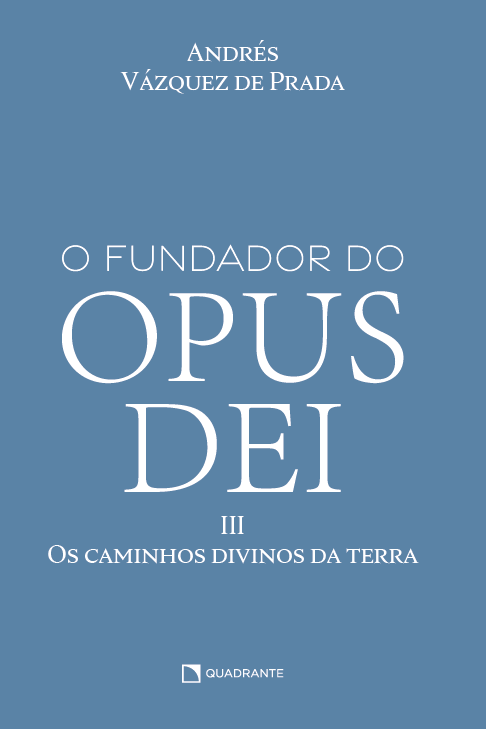 Livro O Fundador Do Opus Dei, Vol. Iii - Os Caminhos Divi...