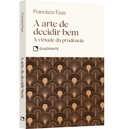 Livro A arte de decidir bem: E a virtude da prudência