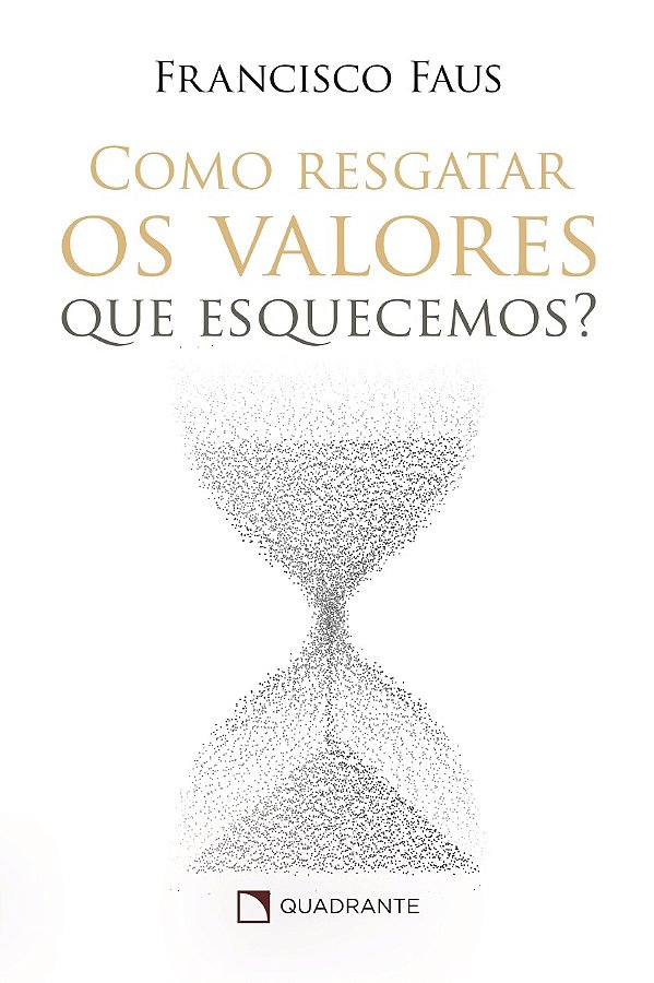 Livro Como Resgatar Os Valores Que Esquecemos?