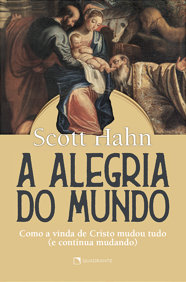 Livro A Alegria Do Mundo - Como A Vida De Cristo Mudou Tu...