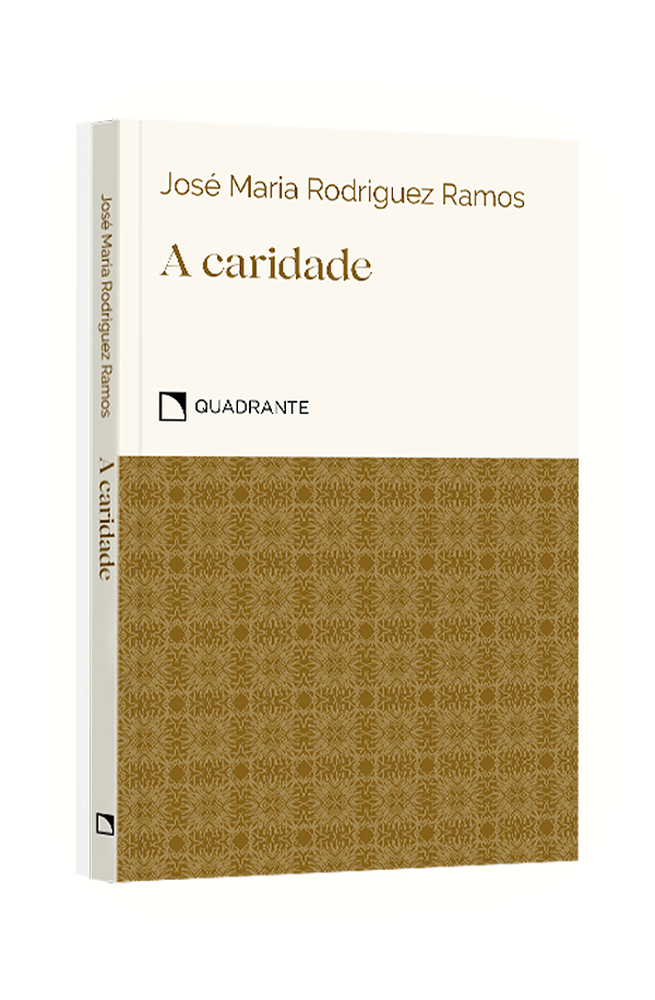 Livro A Caridade: Compreender, Amar, Perdoar