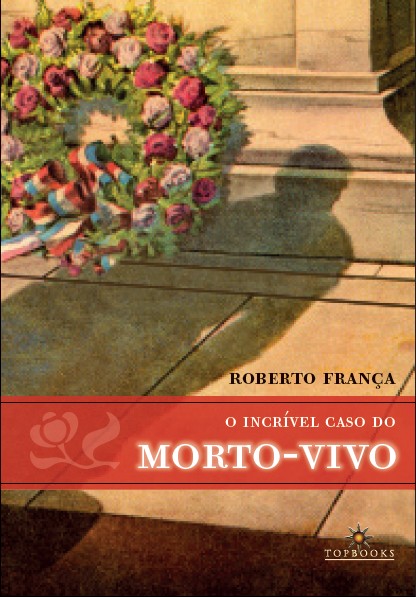 Livro O incrível caso do morto-vivo