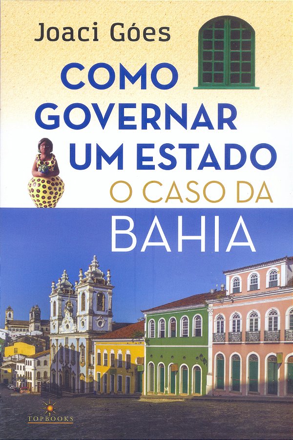 Livro Como governar um estado: o caso da Bahia