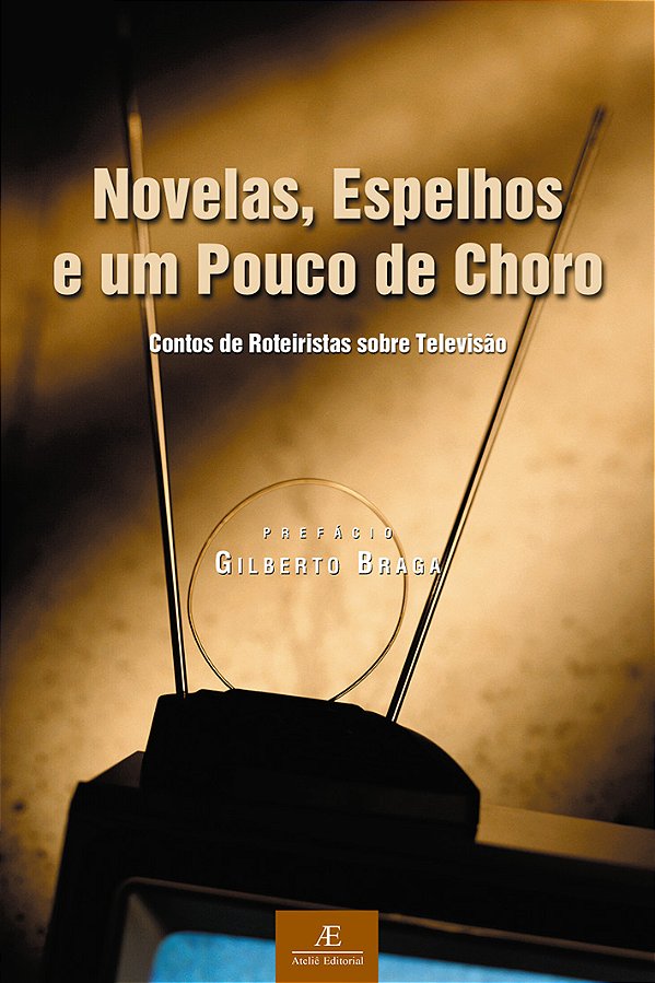 Livro Novelas, Espelhos E Um Pouco De Choro - Contos De Roteiri...