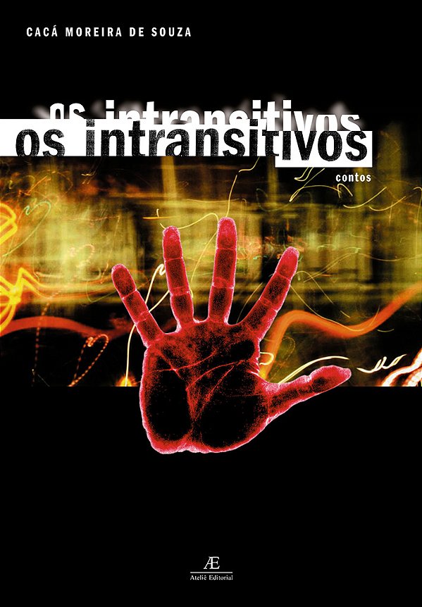Livro Os Instransitivos - Contos