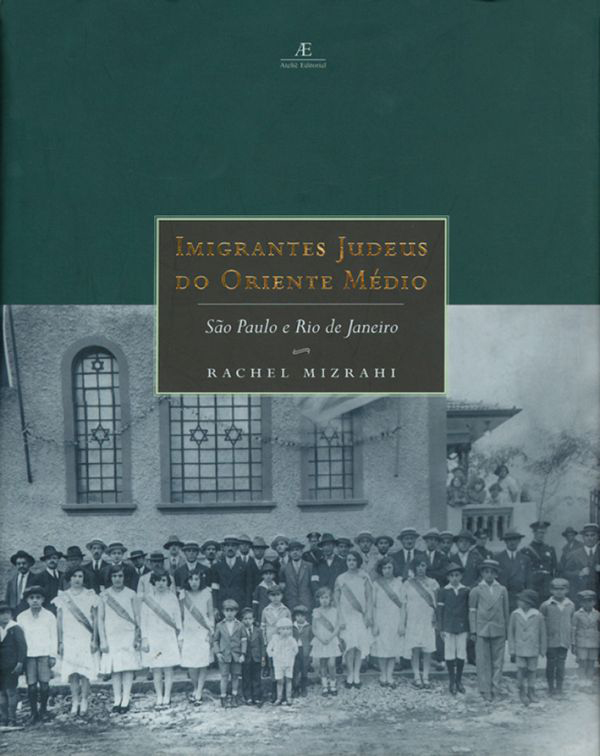 Livro Imigrantes Judeus do Oriente Médio: São Paulo e Rio...