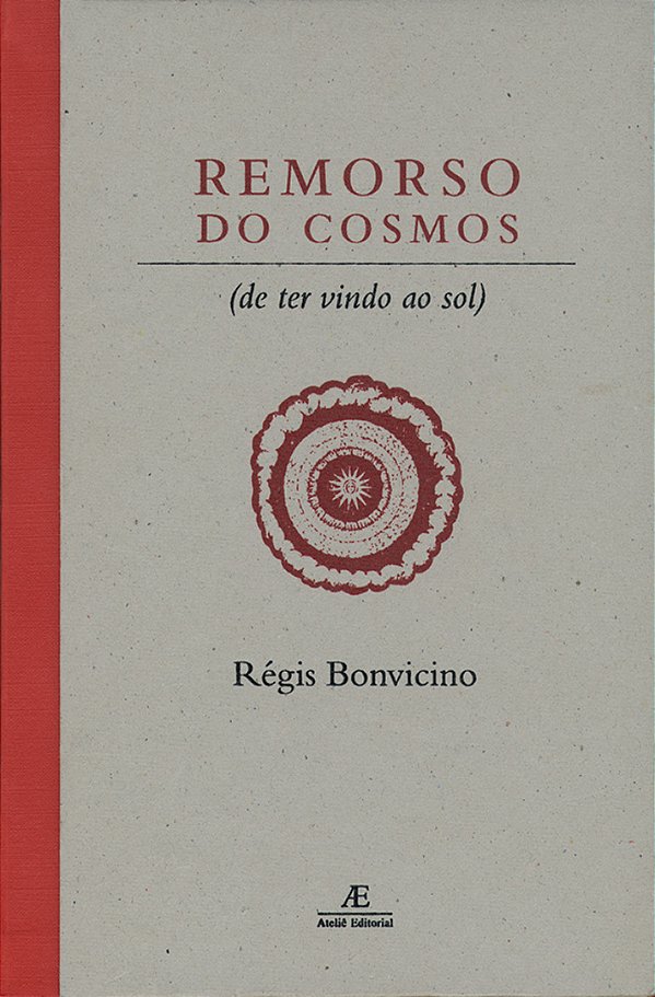 Livro Remorso Do Cosmos - (De Ter Vindo Ao Sol)