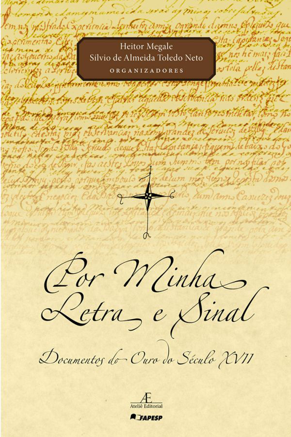 Livro Por Minha Letra E Sinal - Documentos Do Ouro Do Século Xv...
