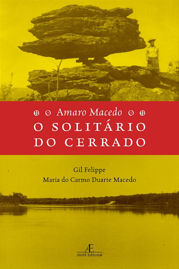 Livro Amaro Macedo - O Solitário Do Cerrado