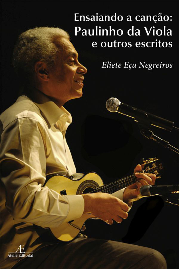 Livro Ensaiando a Canção: Paulinho da Viola e Outros Escr...