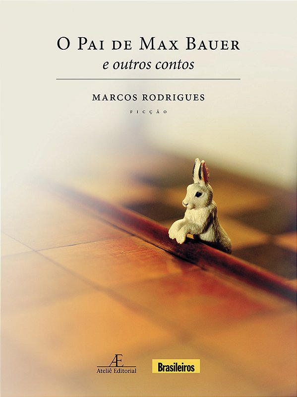 Livro O Pai De Max Bauer E Outros Contos
