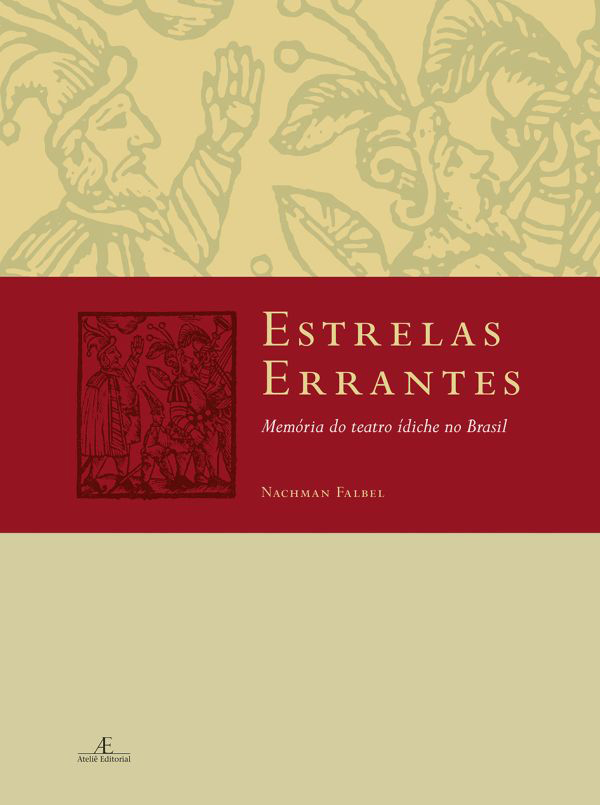 Livro Estrelas Errantes - Memória Do Teatro Ídiche No Bra...