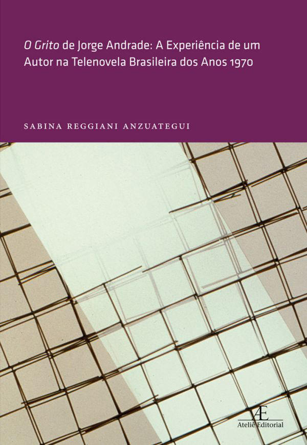Livro O Grito De Jorge Andrade - A Experiência De Um Autor Na T...