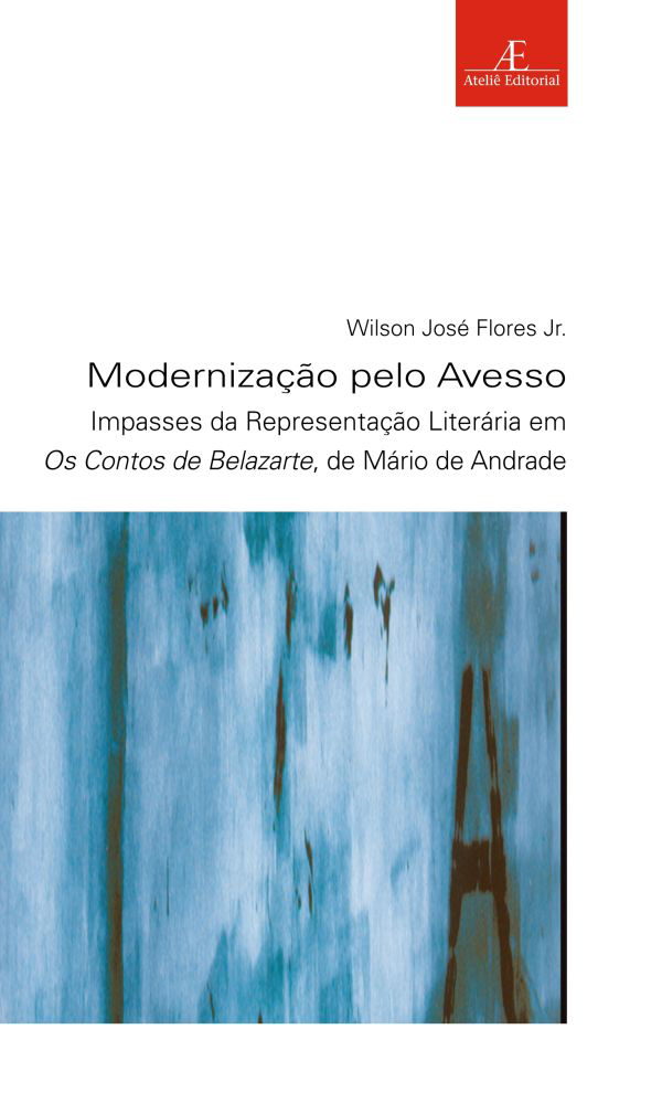 Livro Modernização Pelo Avesso - Impasses Da Representação Lite...