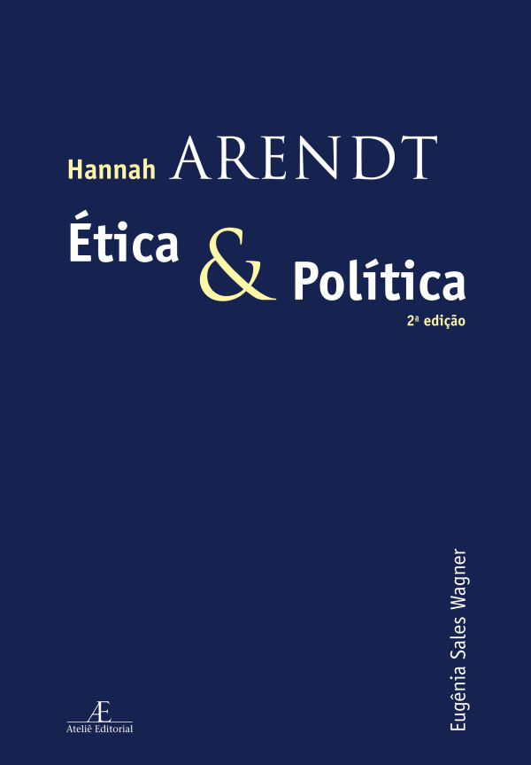 Livro Hannah Arendt: Ética E Política