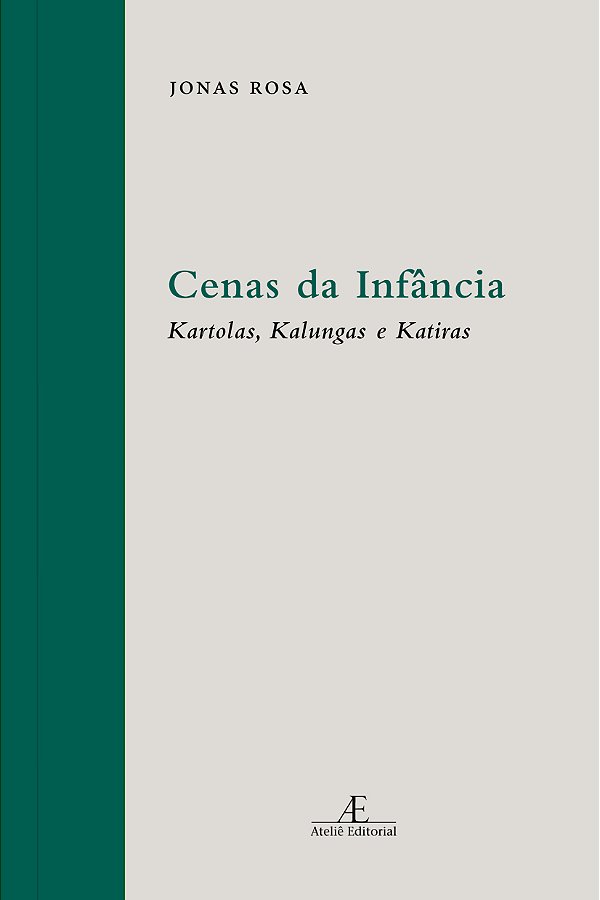 Livro Cenas Da Infância - Kartolas, Kalungas E Katiras
