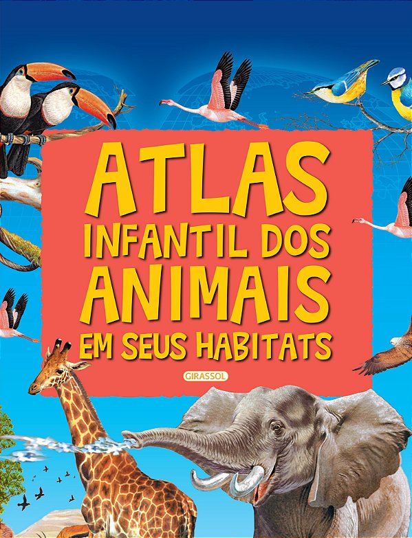 Livro Atlas infantil dos animais em seus habitats