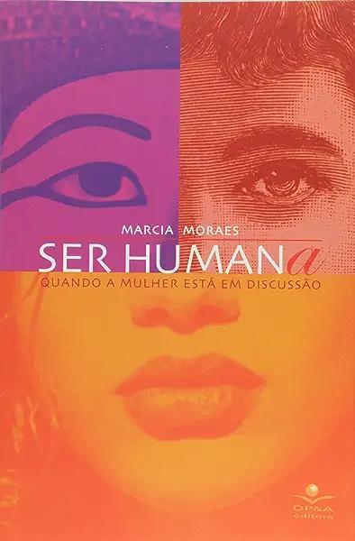 Livro Ser humana: Quando a mulher está em discussão