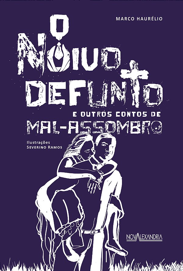 Livro O noivo defunto e outros contos de mal-assombro