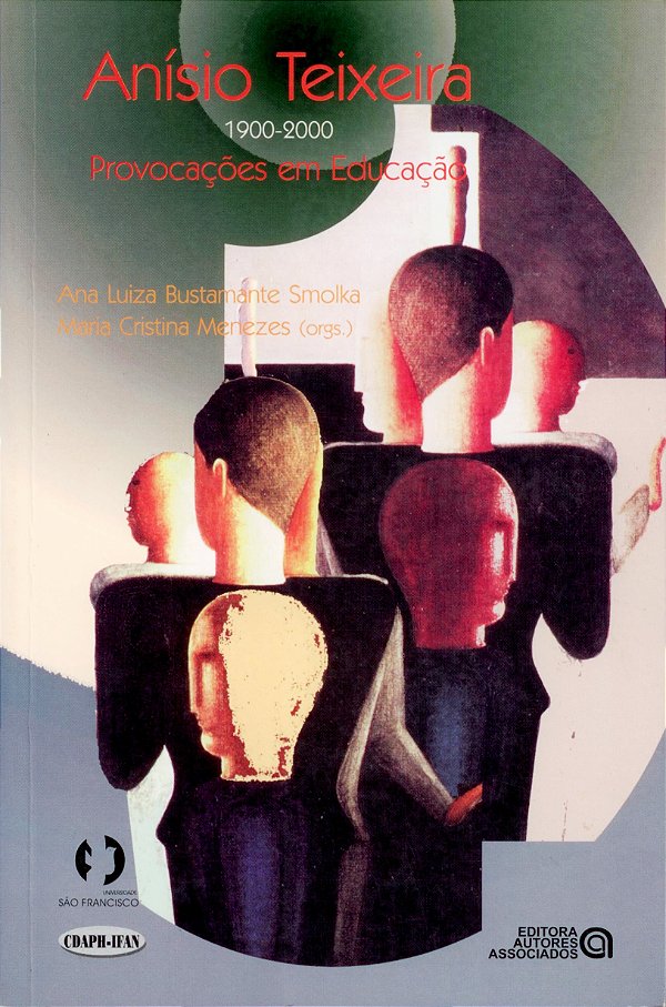 Livro Anisio Teixeira - 1900 2000 - Provocacoes Em Educacao