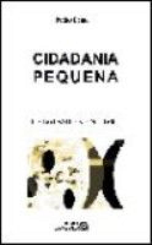 Livro Cidadania Pequena - Polemicas Do Nosso Tempo