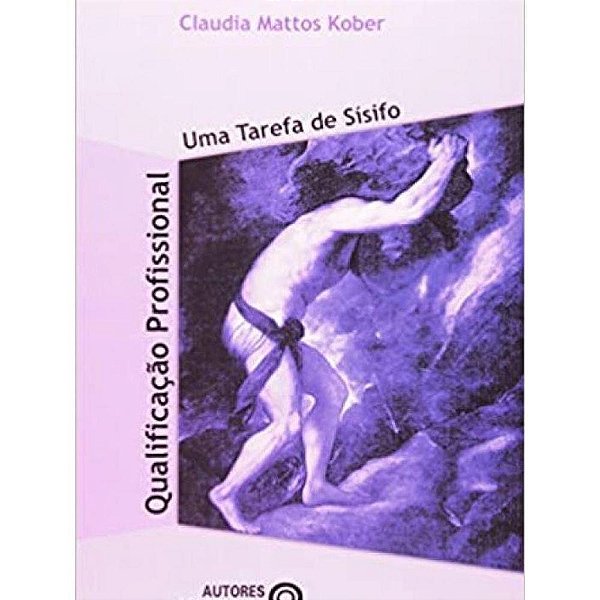 Livro Qualificacao Profissional - Uma Tarefa De Sisifo - ...