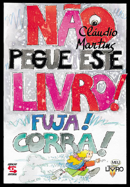 Livro Não pegue este livro! Corra! Fuja!