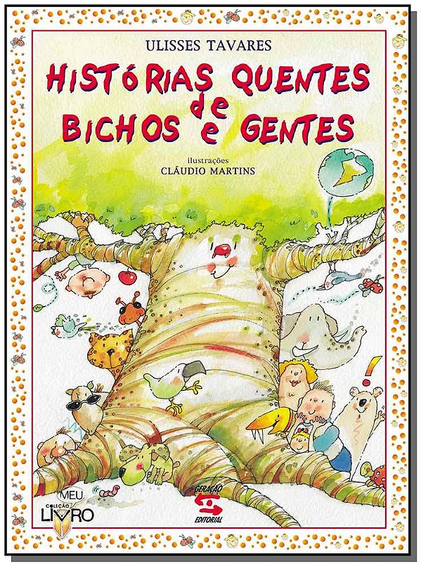 Livro Histórias quentes de bichos e gentes