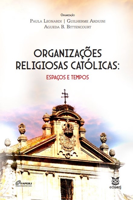 Livro Organizações Religiosas Católicas - Espaços E Tempos