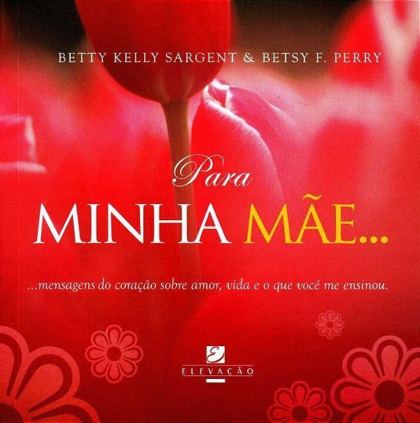 Livro Para Minha Mae...