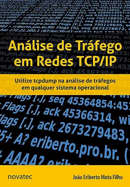 Livro Análise de tráfego em redes TCP/IP: utilize tcpdump...