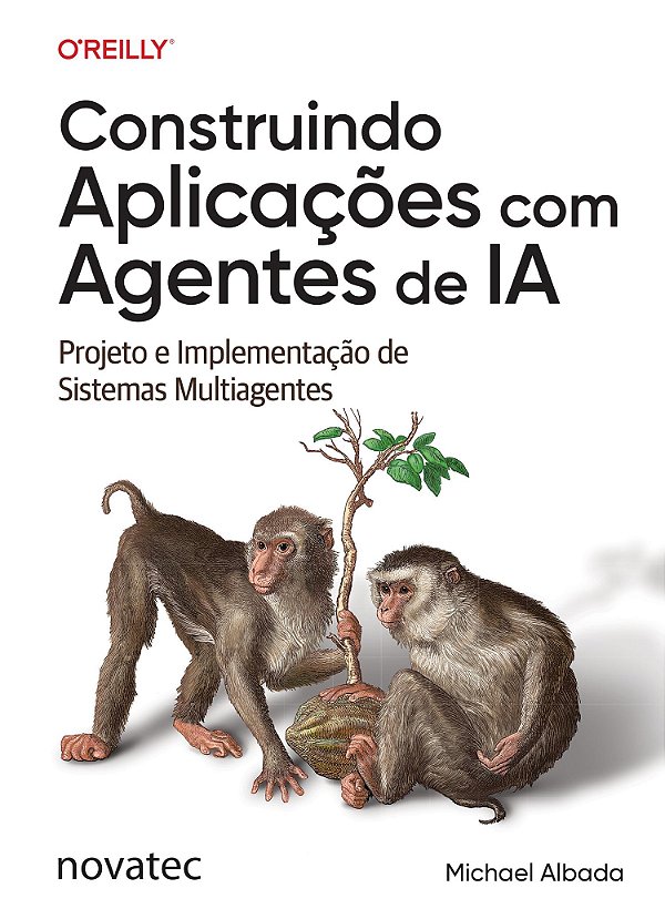 Livro Construindo Aplicações Com Agentes De Ia